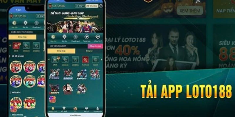 Những ưu điểm của tải app Loto188